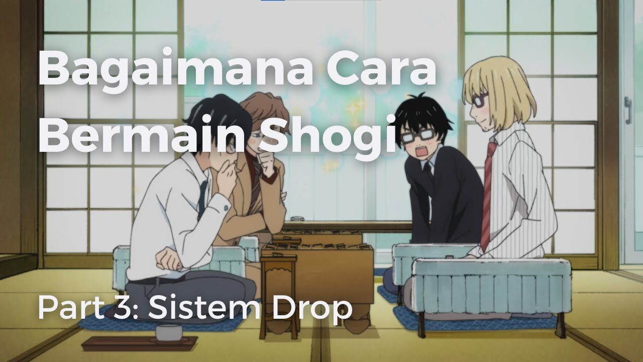 [IDN] Shogi Tutorial untuk Pemula [Part 3: Sistem Drop] - YouTube
