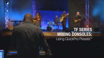 Real Feedback - Using QuickPro Presets™ (10 of 15) - Yamaha TF Series