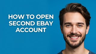 How to Open Second Ebay Account - GUIDE! Wealth