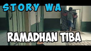 STORY WA RAMADHAN TIBA | Sopian Burhanudin