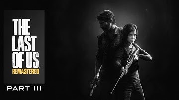 THE LAST OF US REMASTERED PS5 FULL GAME WALKTHROUGH [ PART-3 ] - No Commentary