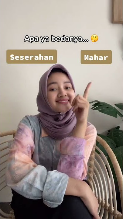 Apa Bedanya Mahar dan Seserahan ? Yang mau nikah Siapin dulu yuk! 💕