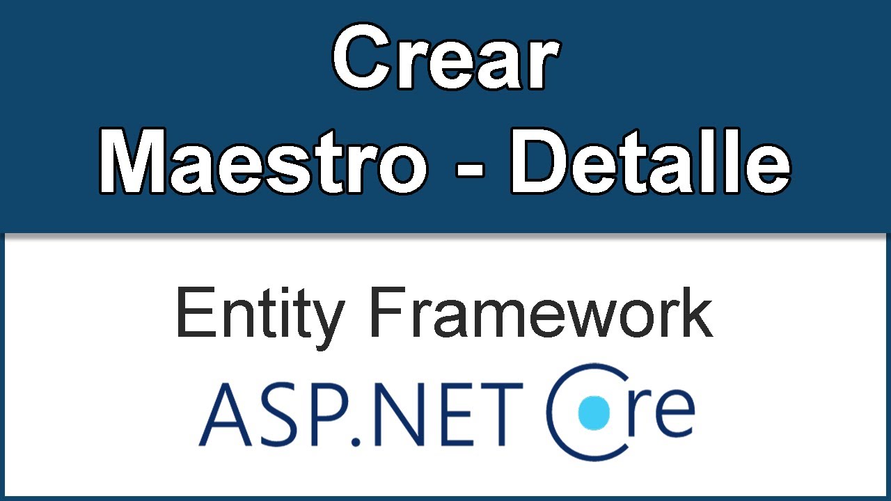 Crear Maestro Detalle en ASP.NET CORE con Entity Framework | ✅ Completo ✅