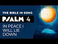 Psalm 4 - In Peace I Will Lie Down || Bible in Song || NO AI! || #42