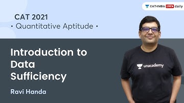 Introduction to Data Sufficiency l Quantitative Aptitude l CAT 2021 l Unacademy CAT4MBA l Ravi Handa