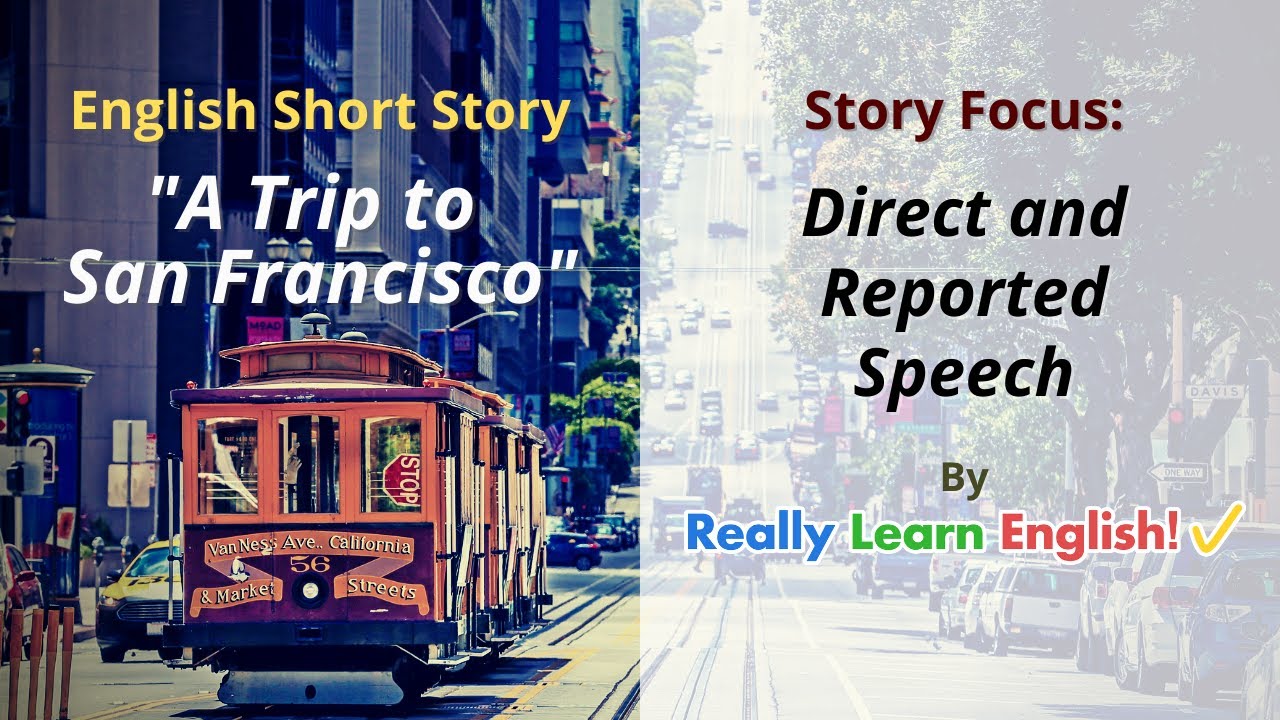 write a short story using direct and reported speech