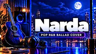Narda – Kamikazee | Pop R&B Ballad Cover + Lyrics 🎧 | Kanta Corner PH