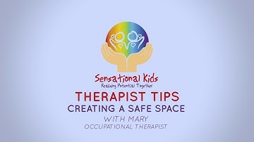 Therapist Tips - Creating a Safe Space