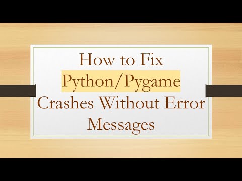 How to Fix Python/Pygame Crashes Without Error Messages