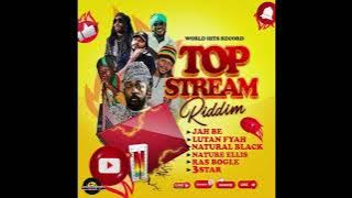 TOP STREAM RIDDIM FULL MIX - DJ FTI ( September 2023 )