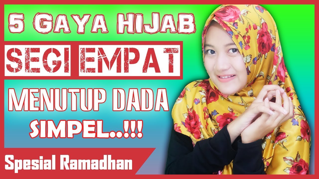 5 Gaya Hijab Segi Empat Menutup Dada Tanpa Ninja Simpel Spesial