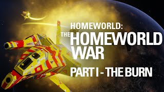 Homeworld - The Homeworld War pt.1: The Burn