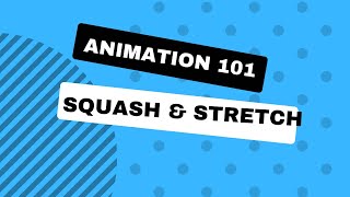 Squash and Stretch for BEGINNERS (with examples)