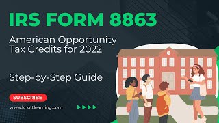 How to File Form 8863 for American Opportunity Tax Credit for 2022
