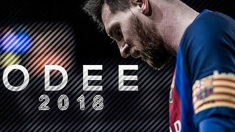Lionel Messi ● ODEE ● | MAGICAL Goals & Skills 2018 | 1080p HD