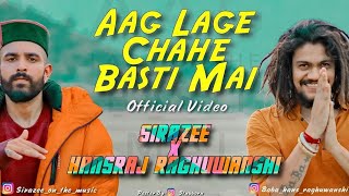 Aag Lage Chahe Basti Mai    VIDEO   ABHI   Hansraj Raghuwanshi   New Song 2019 Viral Hit
