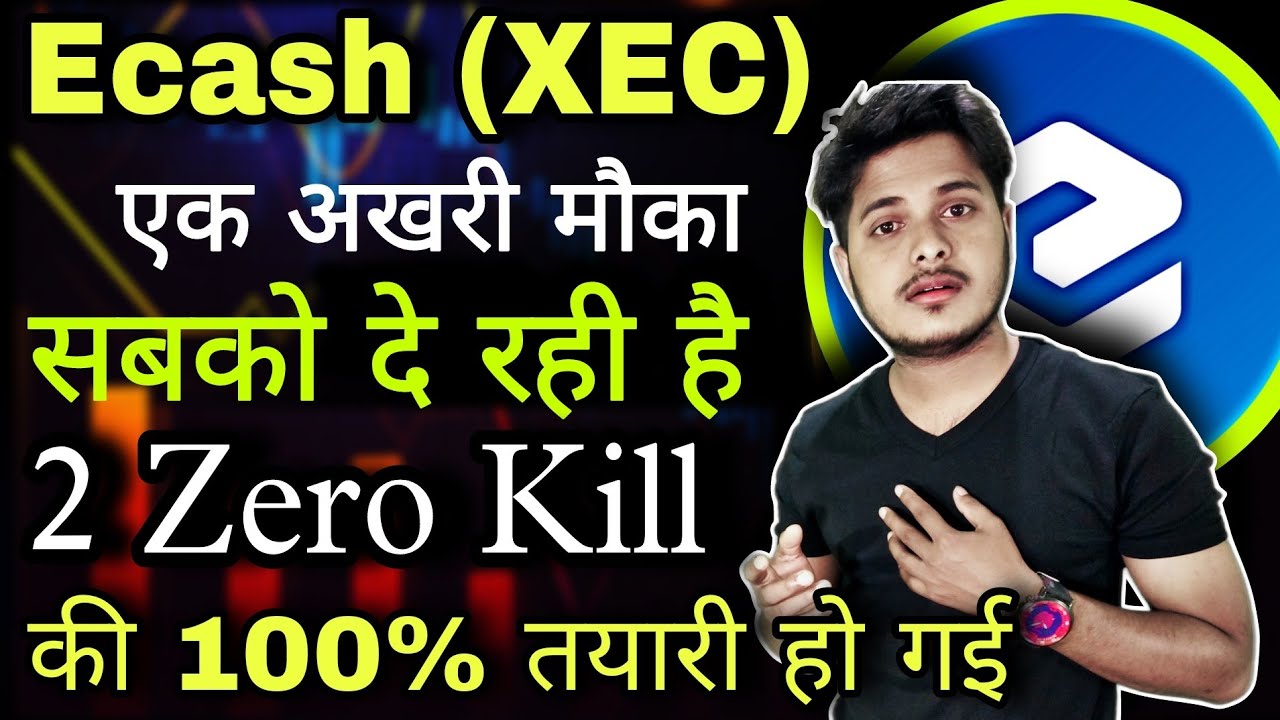 Ecash XEC 2 Zero Kill  100   Ecash Coin News Today  Price Prediction  Crypto News Today