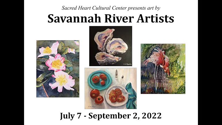 Savannah River Artists Virtual Art Exhibit, July 2...