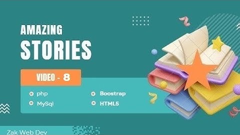 Building an Amazing Stories Website with PHP, Bootstrap, and HTML | Part 8