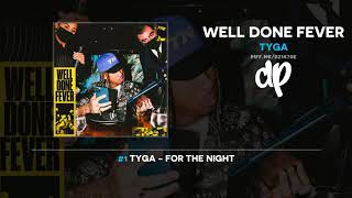 Tyga - For The Night [Well Done Fever]