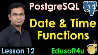 Date and Time Functions in PostGreSQL - PostGreSQL Complete Course in Telugu - Lesson 12