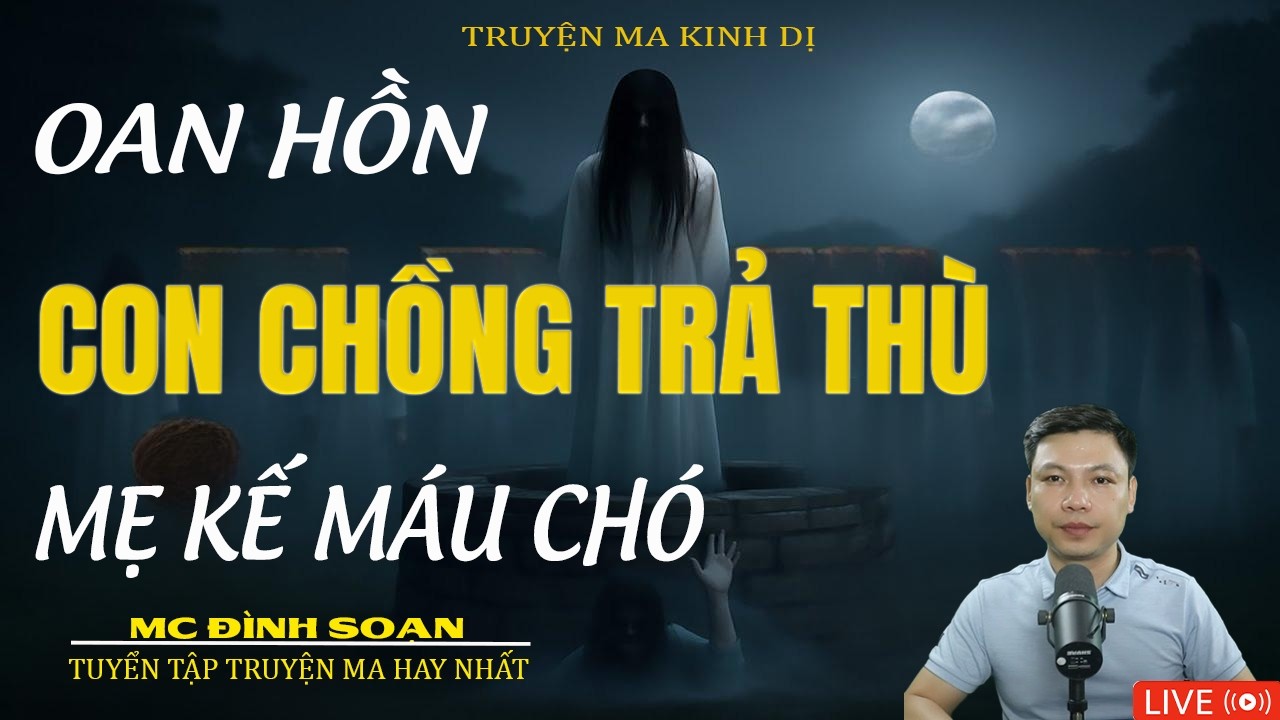 OAN HỒN CON CHỒNG BÁO THÙ MẸ KẾ MÁU CHÓ |Truyện Ma Kinh Dị - Tuyển Tập Truyện Ma Đình Soạn Hay 2026