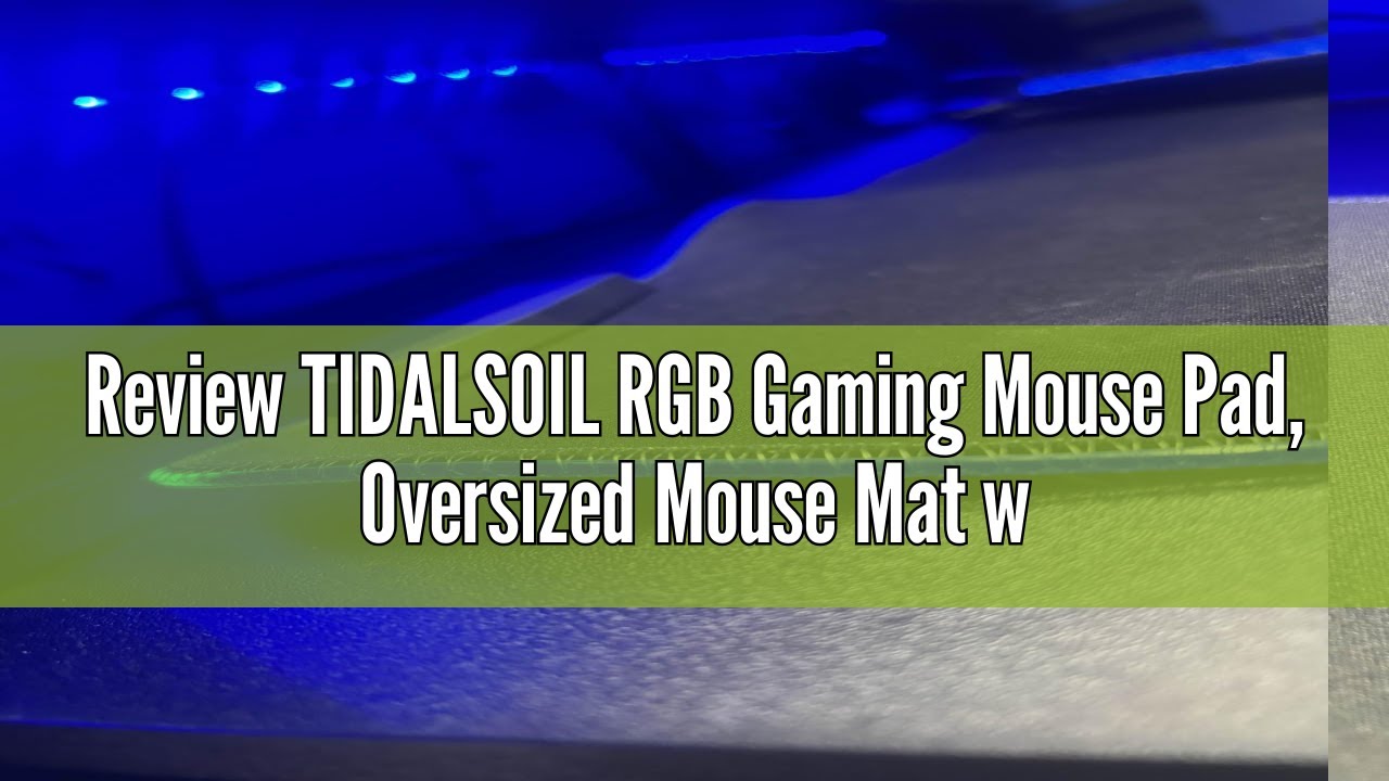 Review TIDALSOIL RGB Gaming Mouse Pad, Oversized Mouse Mat with 12 Light Modes, Non-Slip Rubber Base