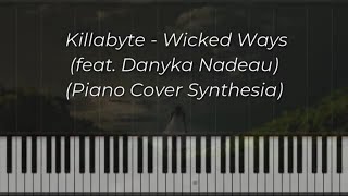 Killabyte - Wicked Ways (feat. Danyka Nadeau) (Piano Cover Synthesia)