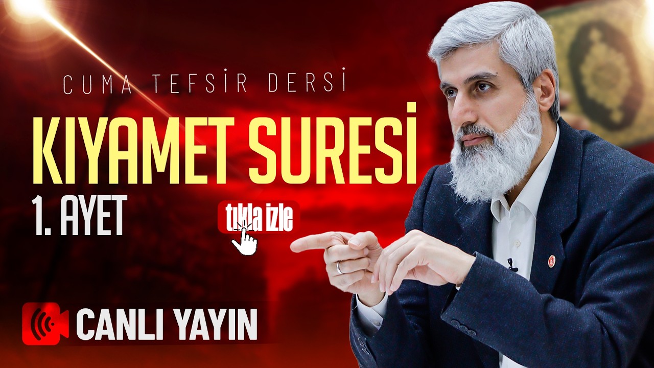 Kıyamet Suresi 1. Ayet Tefsiri | Alparslan Kuytul Hocaefendi