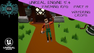 Unreal Engine 5 - Farming RPG Tutorial Series Part 19 - Watering Crops
