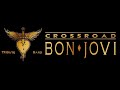 Crossroad Bon Jovi Tribute Medley