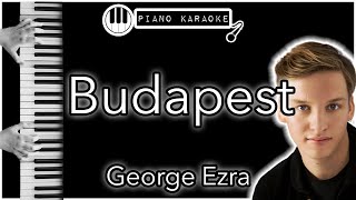 Video thumbnail of "Budapest - George Ezra - Piano Karaoke Instrumental"