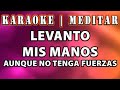 PISTA ADORACIÓN - LEVANTO MIS MANOS AUNQUE NO TENGA FUERZAS