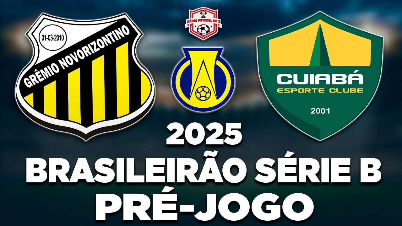 NOVORIZONTINO 3 x 0 CUIABÁ AO VIVO | CAMPEONATO BRASILEIRO SÉRIE B 2025 ...