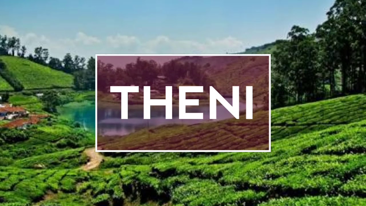 தேனி Theni Top 15 places to visit Art and Travel YouTube