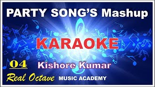 PARTY SONGs KARAOKE | Kishore Kumar Medley [ 04 ] with Hindi & Eng. Scrolling Lyrics | Real Octave