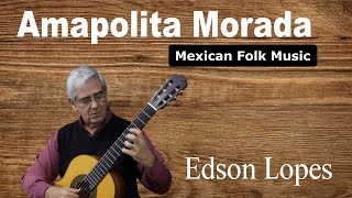 Amapolita Morada (Mexican Folk Song)