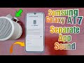 Samsung Galaxy A17 5G How to setup Separate App Sound Very Useful Feature
