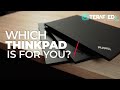 Quel Lenovo ThinkPad est fait pour vous 