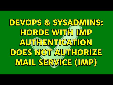 DevOps & SysAdmins: Horde with IMP authentication does not authorize mail service (imp)