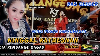 NINGGAL KATRESNAN    LIA - VERSI PEGON BANYUMASAN CAMPUR SARI KEMBANGE JAGAD