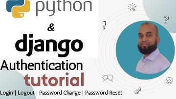 Django Authentication Tutorial | How to do login logout password change & reset?