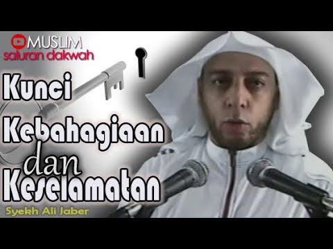 kunci-kebahagiaan-dan-keselamatan-|-ceramah-singkat-syekh-ali-jaber