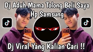 DJ OH MAMA PLEASE BUY ME A SAMSUNG PHONE || LATEST VIRAL TIKTOK SLOW FULL SONG 2026 ! 🔥🔥