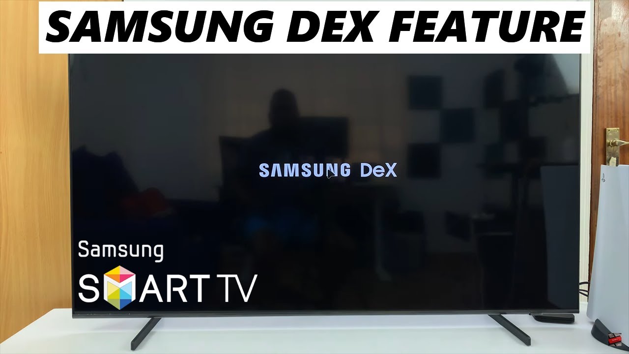 How To Use Wireless Samsung Dex On Samsung Smart TV - YouTube