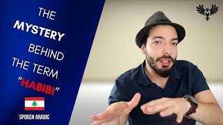 THE HONEST TRUTH BEHIND THE TERM  HABIBI | LEARN SPOKEN ARABIC