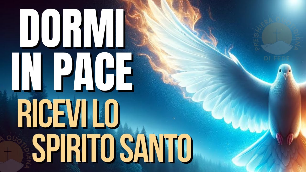Preghiera Allo Spirito Santo Per La Pace Nel Mondo Preghiera allo Spirito Santo prima di dormire | Accogli lo Spirito