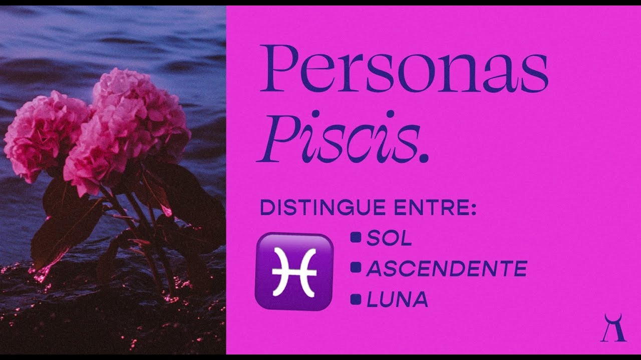 ♓️ PERSONAS PISCIS: Diferencias entre Sol, Ascendente y Luna - YouTube