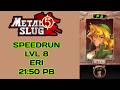 Metal Slug 5 - Speedrun - 1cc - LVL 8 - 21:50 PB