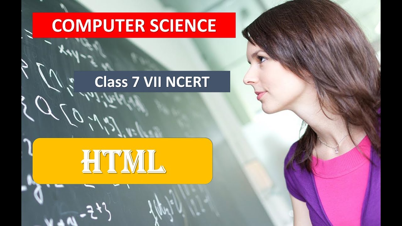 HTML CLASS 7 VII CS NCERT CBSE - YouTube